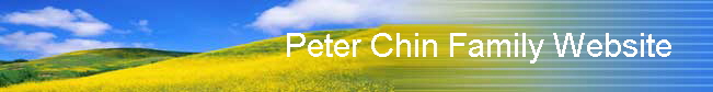                        Peter Chin Family Website    